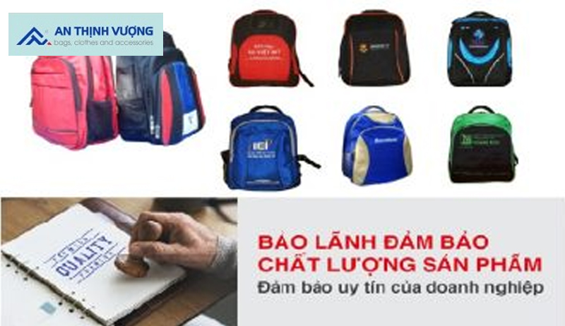 Chất lượng sản phẩm tại Xưởng sản xuất balo túi An Thịnh Vượng